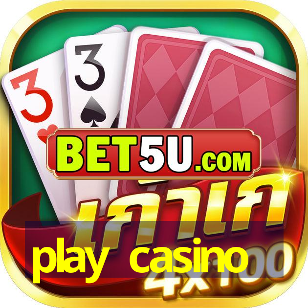 play casino